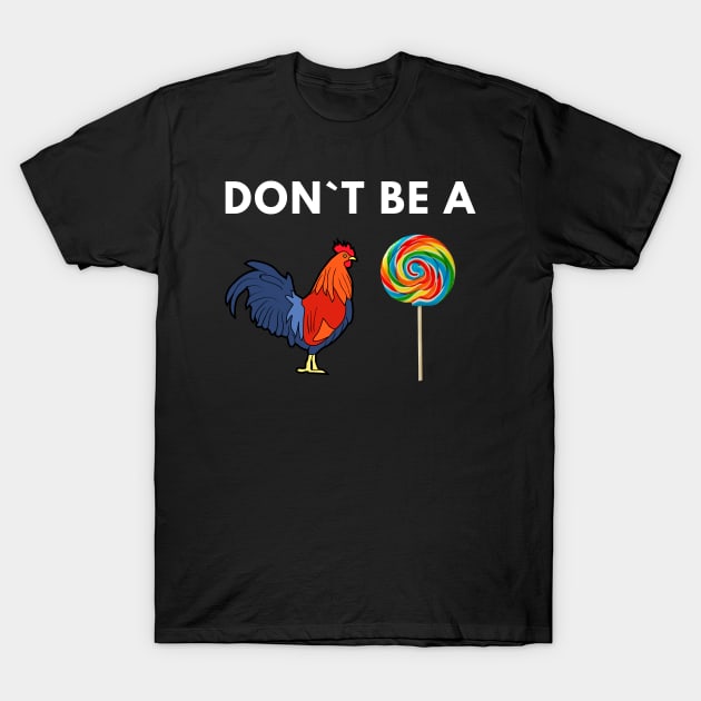 Don`t Be A Sucker T-Shirt by Express YRSLF